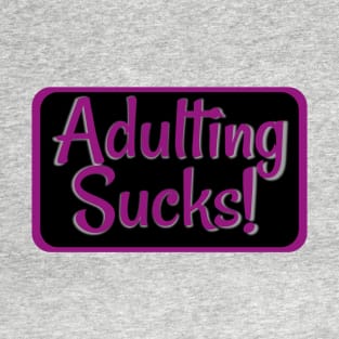 Adulting Sucks Purple T-Shirt